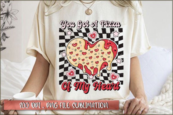 Download You Got a Pizza of My Heart Sublimation - Heart sublimation Collection